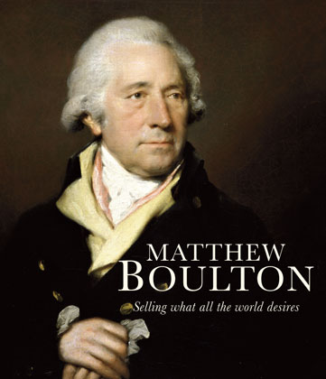 Book jacket - Matthew Boulton - Selling what all the world desires